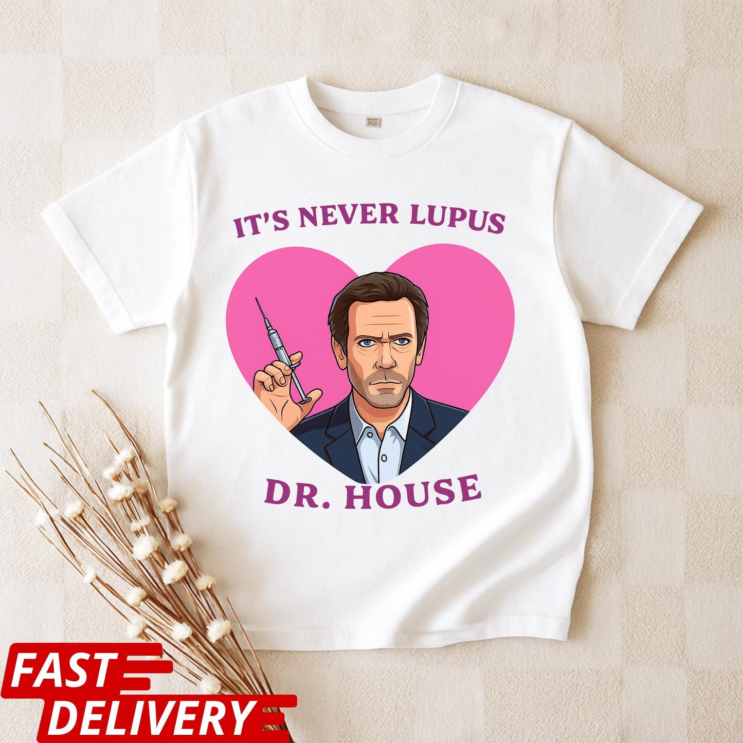 It’s Never Lupus Dr House Shirt, Funny Doctor Meme T Shirt, Pink Heart Graphic Tee, Medical Humor Gift