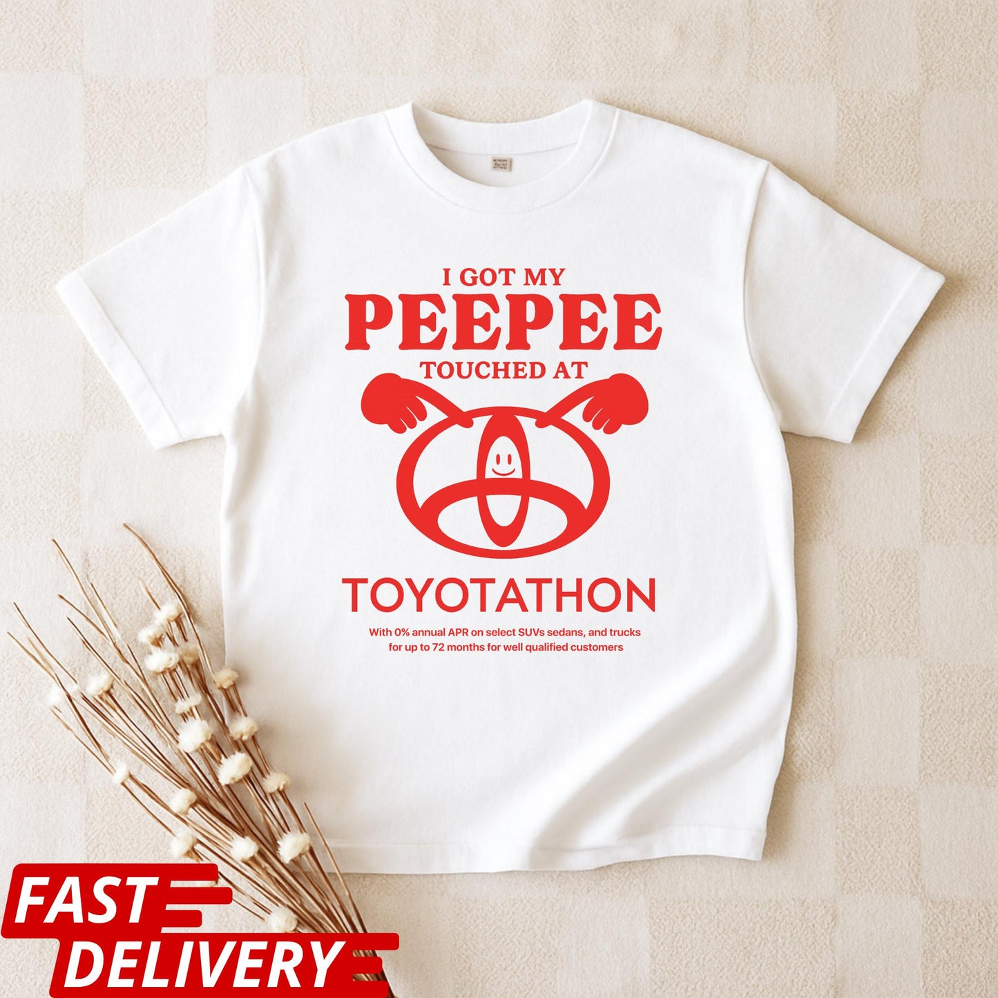 I Got My Peepee Touched at Toyotathon Graphic Tee, Funny Toyota Shirt, Ironic Tee, Oddly Specific Meme, Shirts That Go Hard