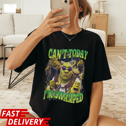 Funny Shrek Meme Shirt: Can't Today I'm Swamped, Funny Meme Shirt, Can't Today I'm Swamped Tee, Chaotic Humor Graphic Tee, Cartoon T-Shirt
