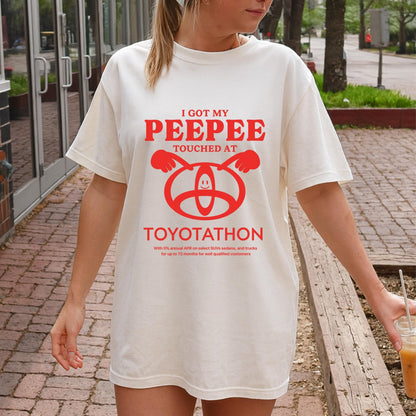 I Got My Peepee Touched at Toyotathon Graphic Tee, Funny Toyota Shirt, Ironic Tee, Oddly Specific Meme, Shirts That Go Hard