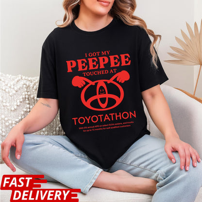 I Got My Peepee Touched at Toyotathon Graphic Tee, Funny Toyota Shirt, Ironic Tee, Oddly Specific Meme, Shirts That Go Hard