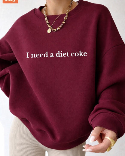I Need A Diet Coke Sweatshirt, Diet Coke Bottles, Gift for Diet Coke Lover, Soda Gift Crewneck, Funny Gift Sweatshirt Soda Lover, Funny Coke