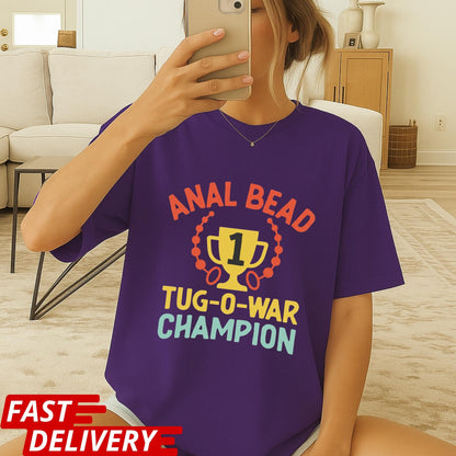 Funny Adult Shirt, Anal Bead Tug-O-War Champion Tee, Naughty Humor Shirt, Gag Gift T-Shirt, Adult Novelty Tee, Funny Party Shirt