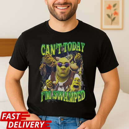 Funny Shrek Meme Shirt: Can't Today I'm Swamped, Funny Meme Shirt, Can't Today I'm Swamped Tee, Chaotic Humor Graphic Tee, Cartoon T-Shirt
