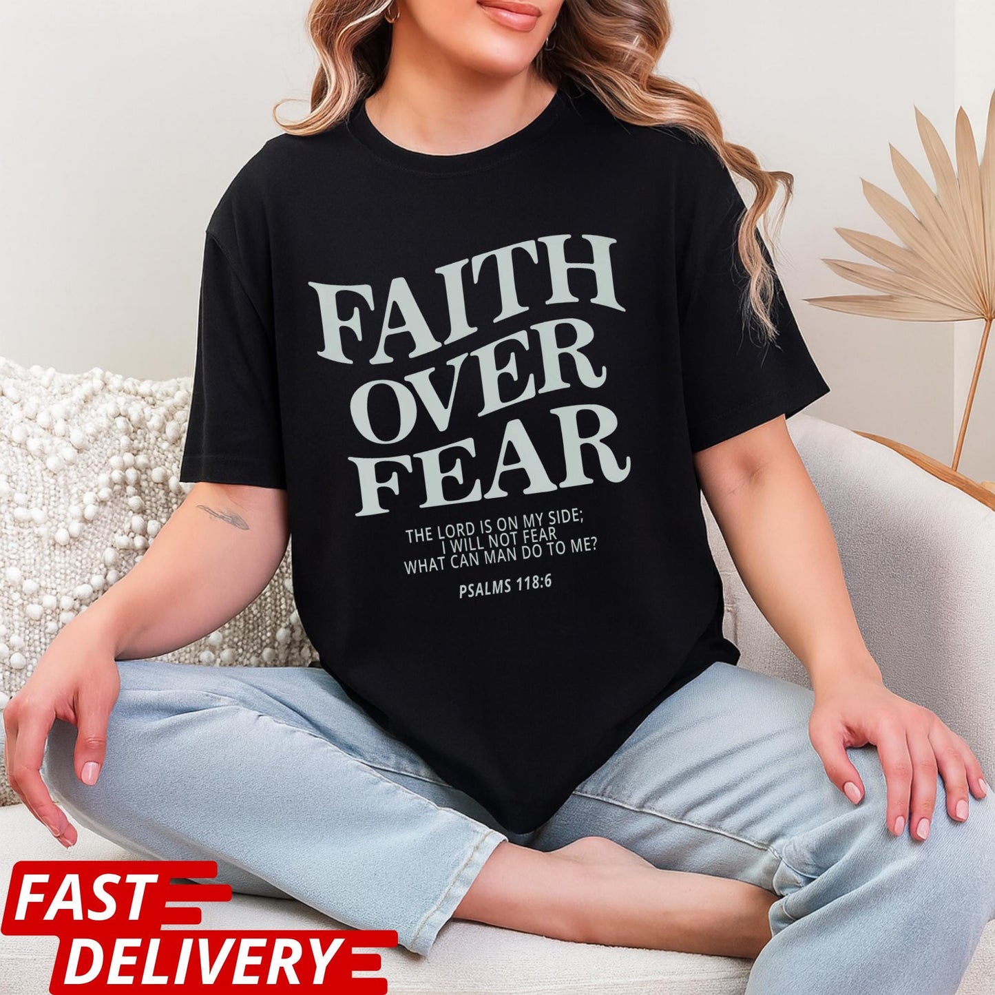 Faith Over Fear Shirt, Christian Scripture Tee, Bible Verse Psalms 118:6 Shirt, Inspirational Jesus Shirt, Religious Gift Tee