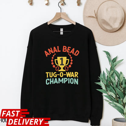 Funny Adult Shirt, Anal Bead Tug-O-War Champion Tee, Naughty Humor Shirt, Gag Gift T-Shirt, Adult Novelty Tee, Funny Party Shirt