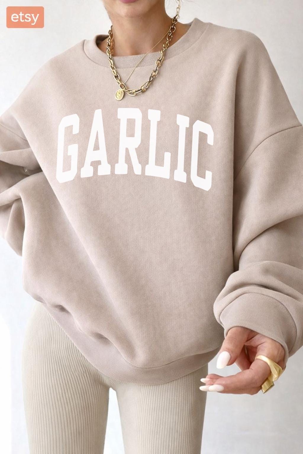 Garlic Shirt, Garlic Sweatshirt, Collegiate Crewneck Sweater, Christmas Gift for Italian Food Fans, Trendsetters and Fun Hoodie