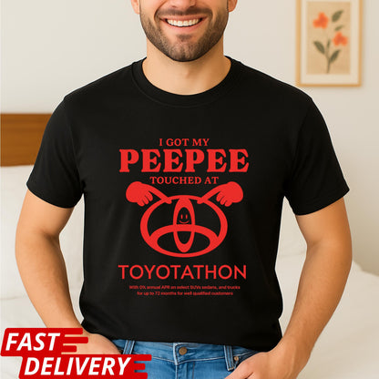 I Got My Peepee Touched at Toyotathon Graphic Tee, Funny Toyota Shirt, Ironic Tee, Oddly Specific Meme, Shirts That Go Hard