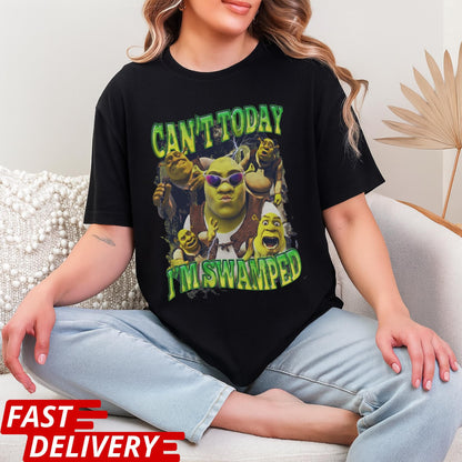 Funny Shrek Meme Shirt: Can't Today I'm Swamped, Funny Meme Shirt, Can't Today I'm Swamped Tee, Chaotic Humor Graphic Tee, Cartoon T-Shirt