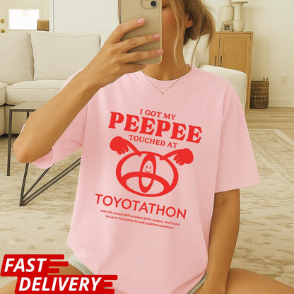 I Got My Peepee Touched at Toyotathon Graphic Tee, Funny Toyota Shirt, Ironic Tee, Oddly Specific Meme, Shirts That Go Hard