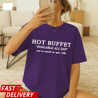 Hot Buffet Available All Day Shirt, Funny Text T Shirt, Meme Quote Tee, Y2K Humor Graphic Shirt Gift