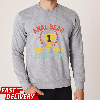 Funny Adult Shirt, Anal Bead Tug-O-War Champion Tee, Naughty Humor Shirt, Gag Gift T-Shirt, Adult Novelty Tee, Funny Party Shirt