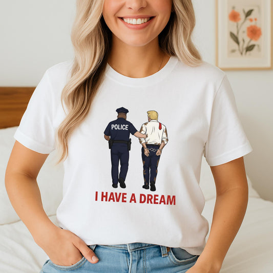 Anti Trump T-Shirt, Funny Political Satire Tee, I Have a Dream Parody Shirt, Anti Trump Gift, Police Cartoon Graphic Tee, Political Tee