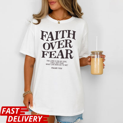 Faith Over Fear Shirt, Christian Scripture Tee, Bible Verse Psalms 118:6 Shirt, Inspirational Jesus Shirt, Religious Gift Tee