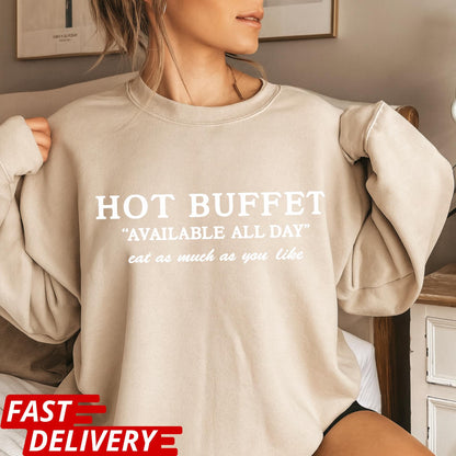 Hot Buffet Available All Day Shirt, Funny Text T Shirt, Meme Quote Tee, Y2K Humor Graphic Shirt Gift
